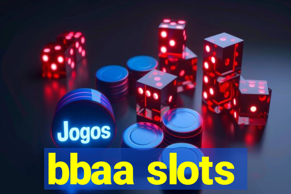 bbaa slots